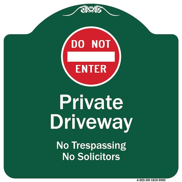 Signmission Do Not Enter Private Driveway No Trespassing Or Solicitors WithAluminum Sign, 18" H, GW-1818-9980 A-DES-GW-1818-9980 - main
